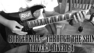 Burgerkill - Through the shine (cover) river 54