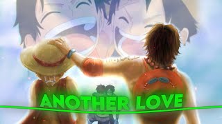 Ace x Luffy - Another Love || Ace death [EDIT/AMV] !