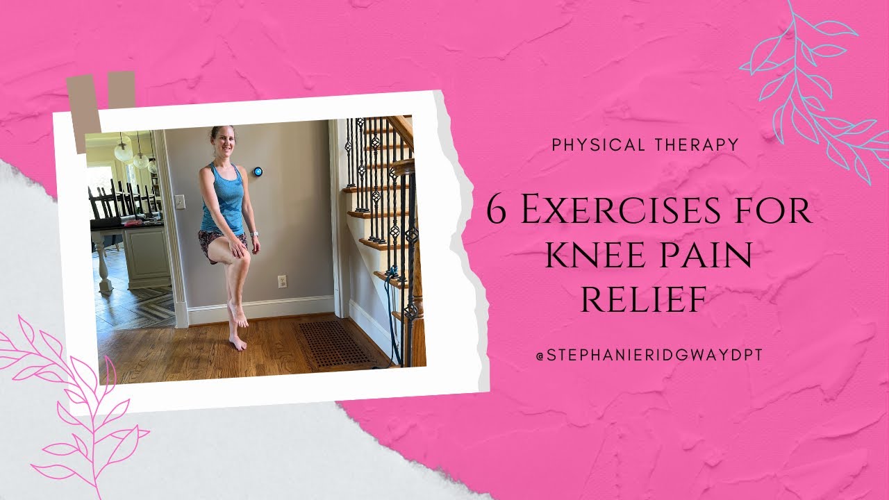 6 Exercises for Knee Pain Relief - YouTube