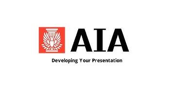 Developing An AIA CES Presentation