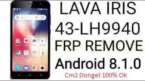 Lava Iris 43 LH9940 Frp Bypass Android 8 1 0 By Cm2 Dongel