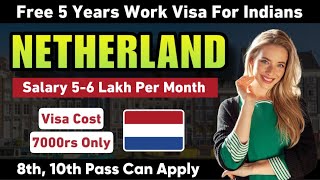 Netherlands Free Work Visa 2024 | Jobs In Netherlands For Foreigners