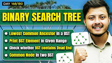 Binary Search Tree: LCA of BST | Find Common Nodes in 2 BST | Check whether BST contains Dead End