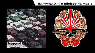HAPPYSAD - To miejsce na mapie [OFFICIAL AUDIO] chords