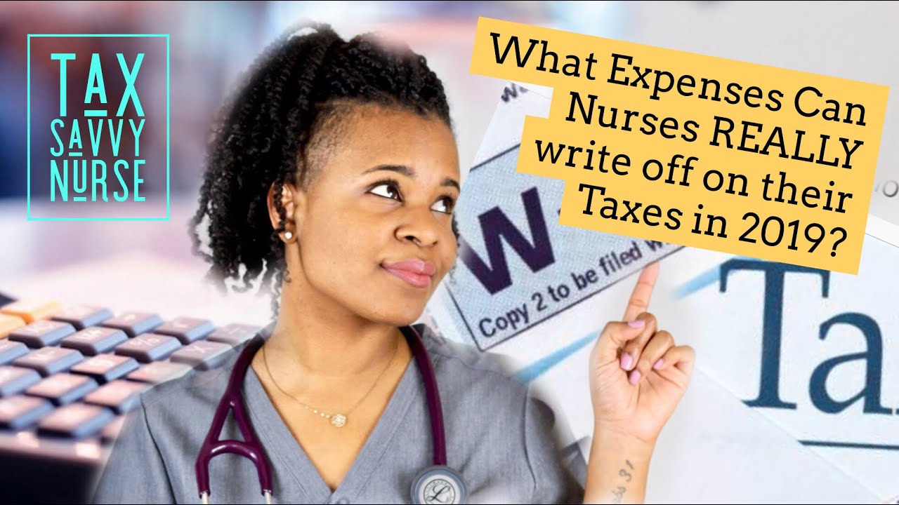 what-nurses-can-really-deduct-on-their-2019-taxes-the-truth-revealed