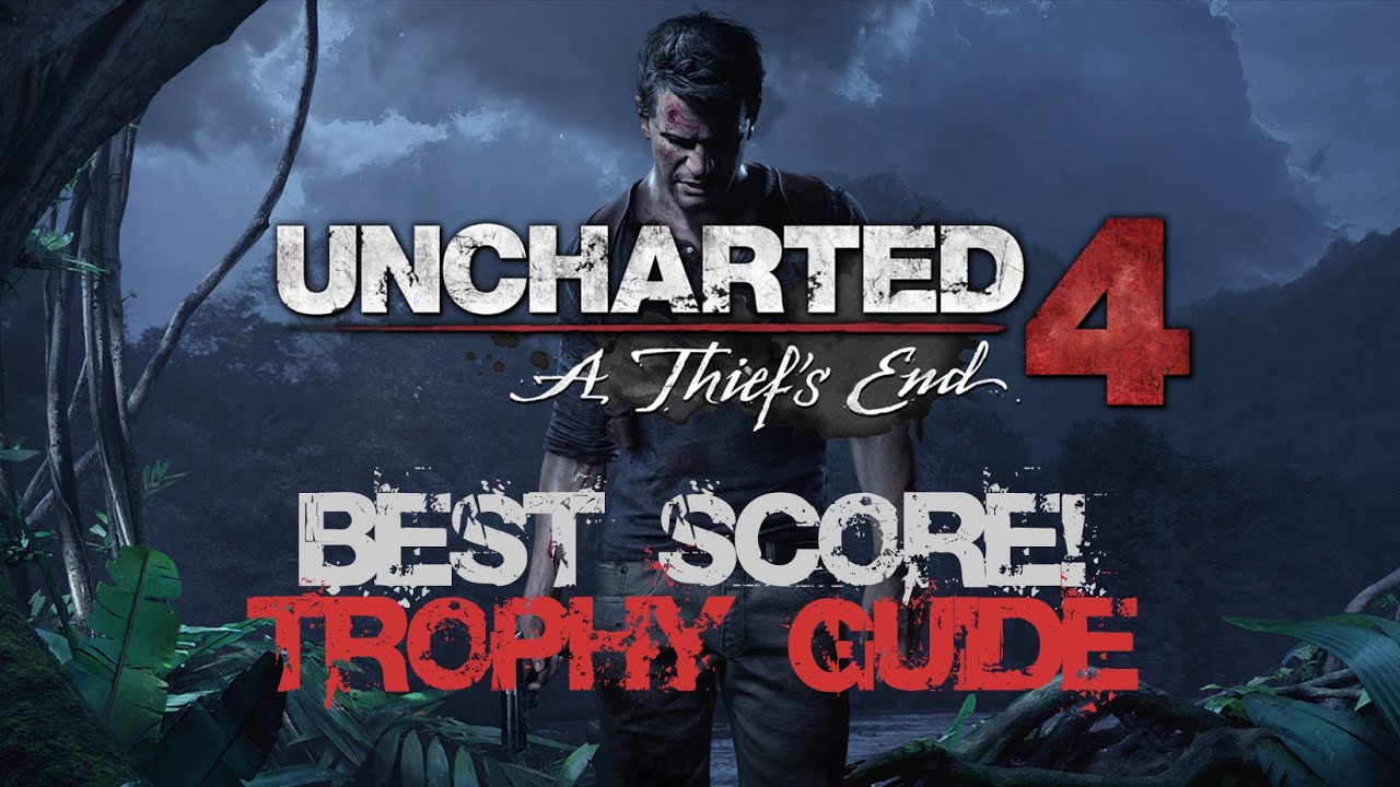 Uncharted 4 - Best Score! Trophy Guide - YouTube
