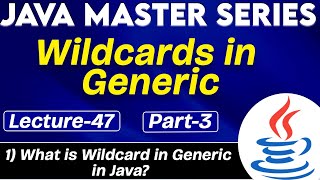 #47 Wildcards in Generic in Java Part-3 | What is Wildcard in Generic in Java? | Tpoint Tech