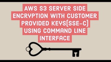 AWS S3 Server Side Encryption : Perform SSE-C with the AWS Command Line Interface (CLI)