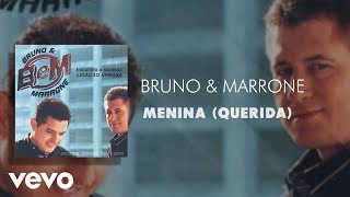 Bruno & Marrone - Menina (Querida) (Áudio Oficial)