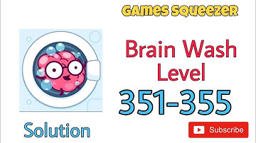 Brain Wash Level 351 352 353 354 355 Walkthrough Solution | Games Squeezer