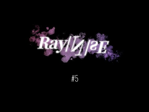 RayNsE_Project ＃5