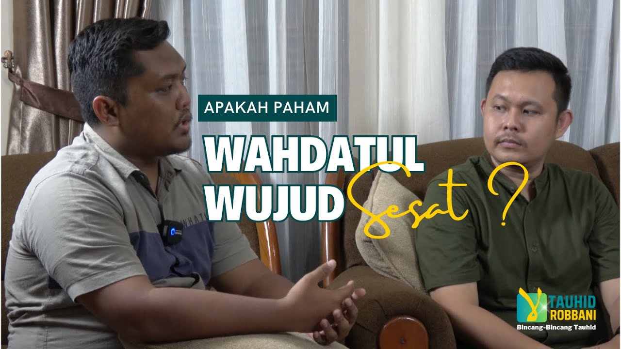 Apakah Paham Wahdatul Wujud Sesat? - Ust. Iswardi, S. Ag | Bincang Bincang Tauhid Eps. 3
