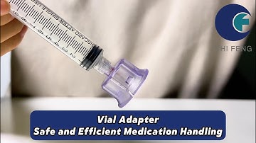 Vial Adapter - Safe and Efficient Medication Handling