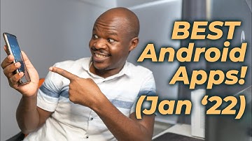 Favourite Android Apps - Jan 2022!