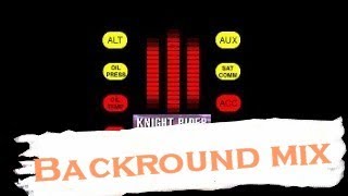 Knight Rider | Soundtrack |Theme| Backround| Mix