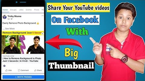 | How To Share Youtube Video On Facebook With Big Thumbnail | Share Youtube Video link on Facebook