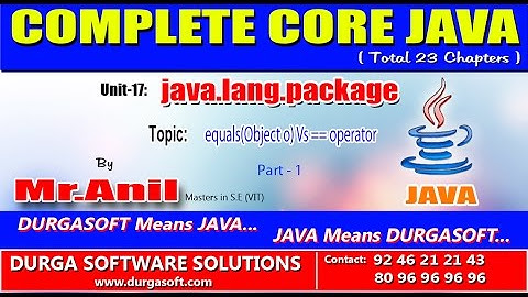 Core Java -  java.lang.package -  equals(Object o) Vs == operator Part-1