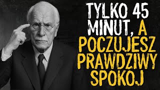 Daj mi 45 minut, a zakończę twoje wewnętrzne wątpliwości | Carl Jung