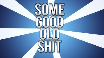 Some good old shit (MW2)