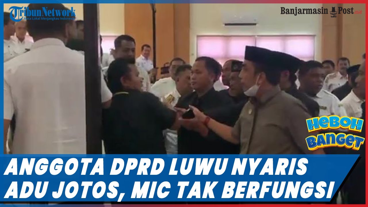Detik-detik Anggota DPRD Luwu Nyaris Adu Jotos, Ternyata karena Microphone Tak Berfungsi