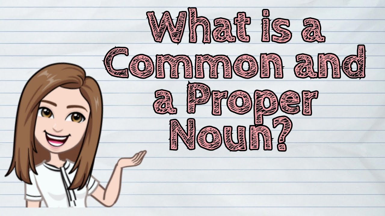 (ENGLISH) What is a Common Noun and a Proper Noun? iQuestionPH YouTube