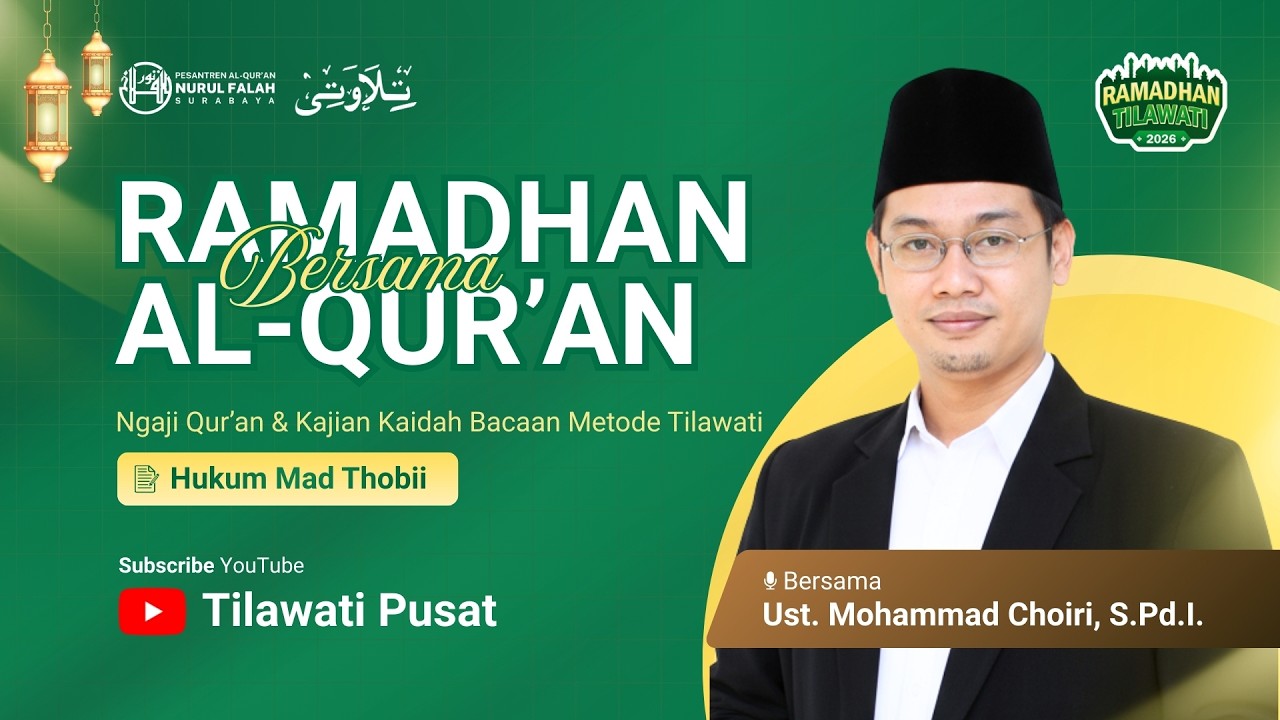 Hukum Mad Thobii | Tadarus Al-Qur'an bersama Ust. Mohammad Choiri
