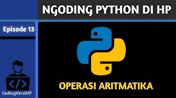 Ngoding Python di HP: Operator Aritmatika || Python Dasar-Menengah || #13