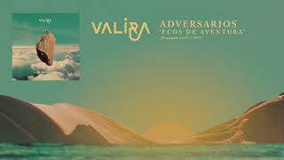 Miniatura de "VALIRA - Adversarios - ECOS DE AVENTURA (2019)"