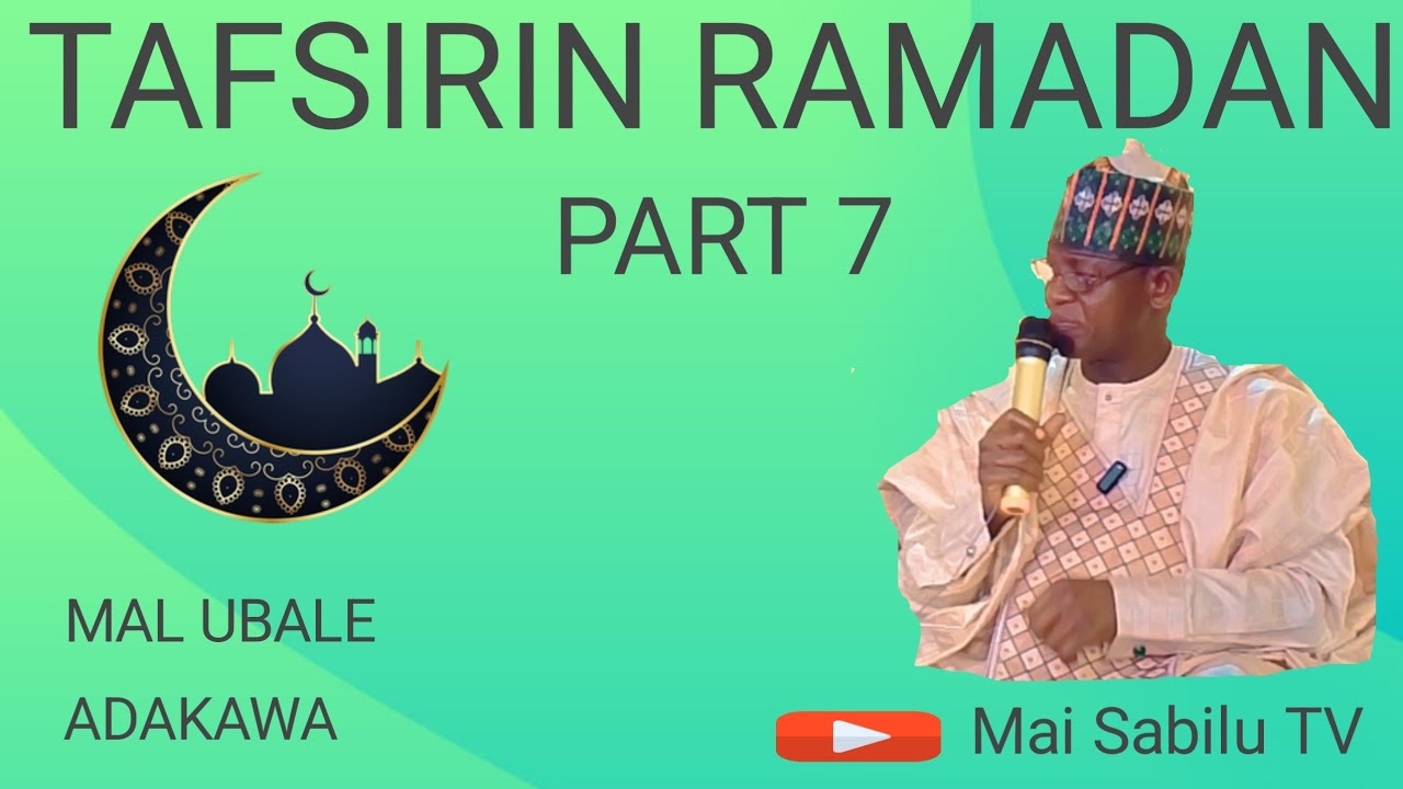 Tafsirin Ramadan Daga sheikh ubale adakawa part 7 - YouTube