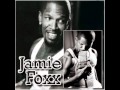 Jamie Foxx   I wanna be loved feat  Gladys Knight
