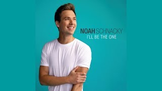Noah Schnacky - I'll Be The One (Lyrics)