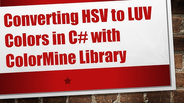 Converting HSV to LUV Colors in C# with ColorMine Library