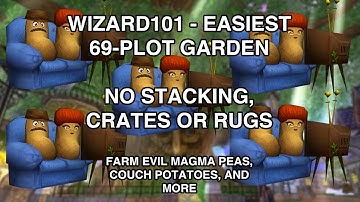 Wizard101: EASIEST Single Layer (no stacking!) 69-Plot Garden for Evil Magma Peas and Couch Potatoes