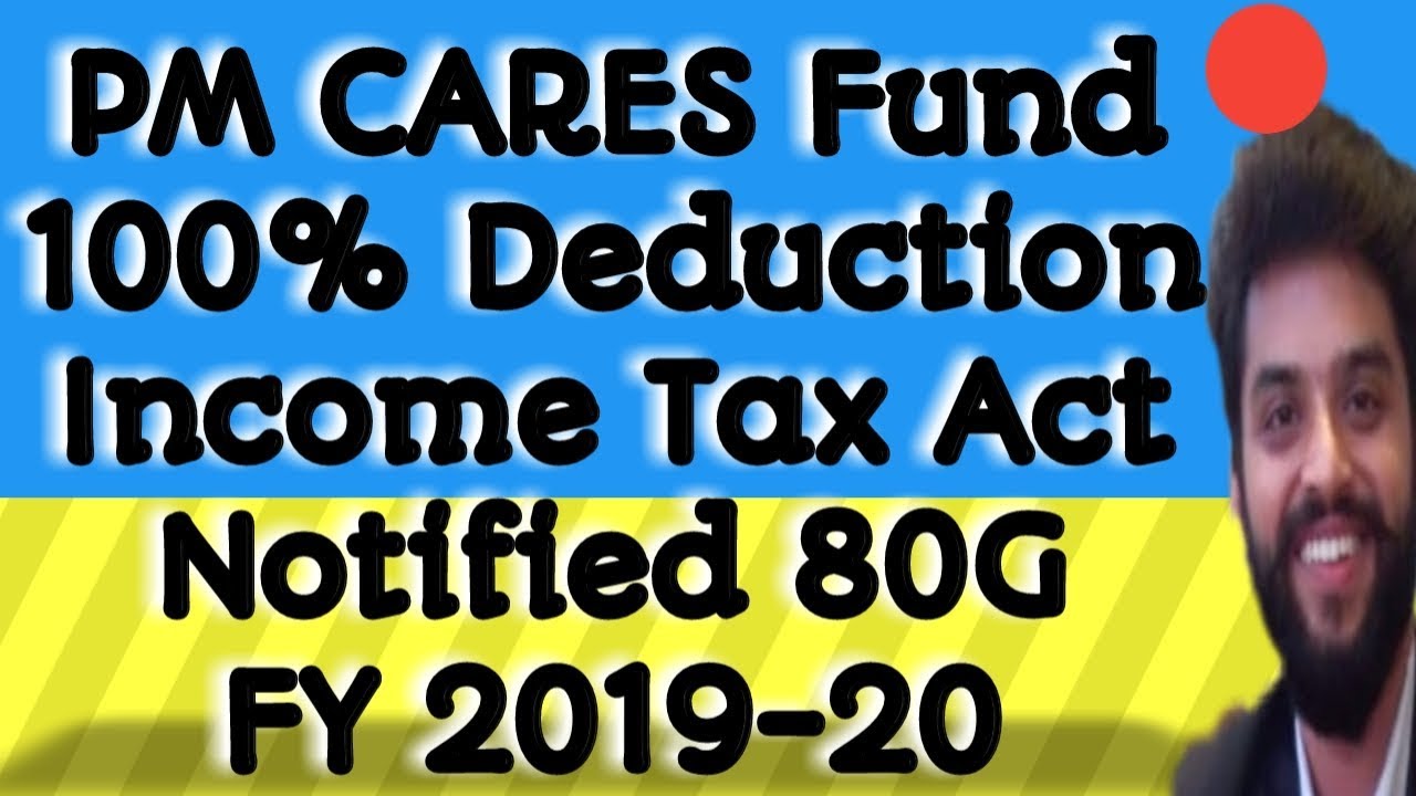 pm-cares-fund-100-income-tax-deduction-sec-80g-notified-fy2019-20