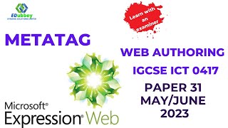 Paper 31 MAY/JUNE 2023 - IGCSE ICT 0417 PRACTICAL (WEB AUTHORING & METATAG)