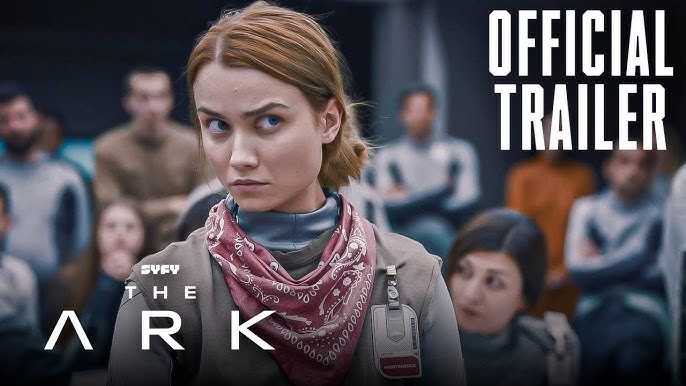 The Ark (2023) First Look at New Sci-Fi TV Series - JRL CHARTS