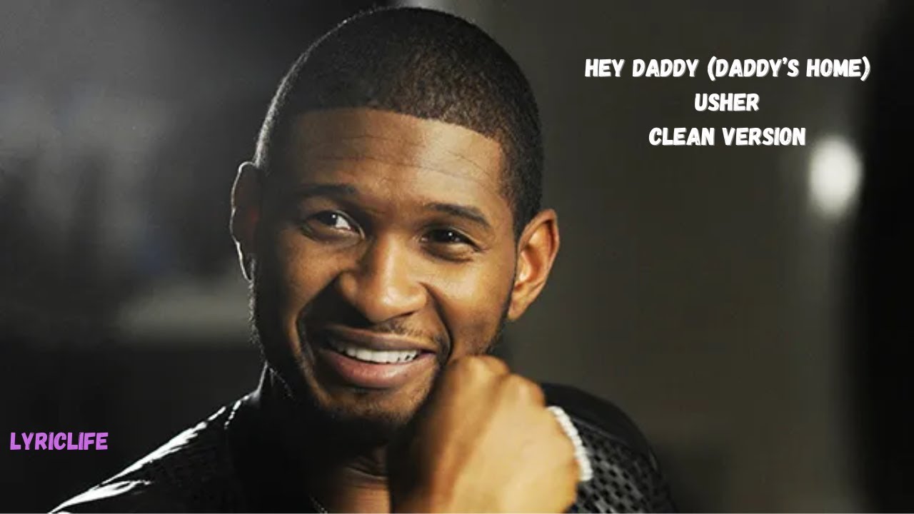 Hey Daddy [Daddy's Home] (Usher - Clean Version) - YouTube