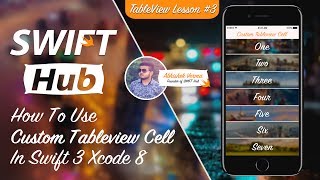 Lesson #3 | How to Use Custom Tableview Cell in Swift