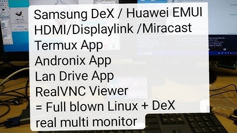 Dex EMUI  Samsung Huawei Multi monitor +  Full Linux on Termux