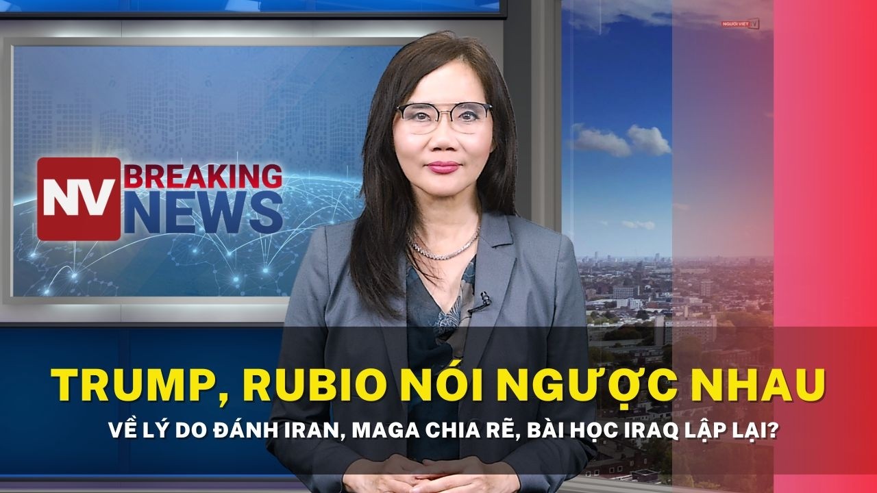 Trump, Rubio nói ngược nhau về lý do đánh Iran, Maga chia rẽ, bài học Iraq lập lại?