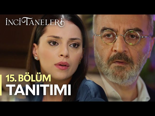 İnci Taneleri – 15. Bölüm Tanıtımı class=