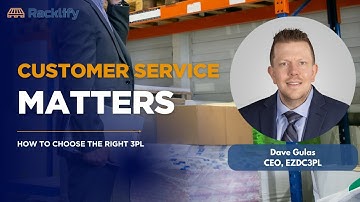 How to Choose the Right 3PL: Why Customer Service Matters in Fulfillment, Dave Gulas EZDC3PL