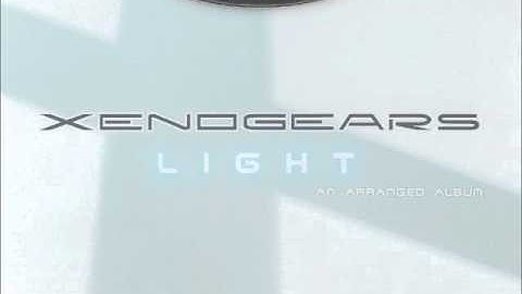Xenogears - The Treasure Which Cannot Be Stolen (Xenogears Light - An Arranged Album)