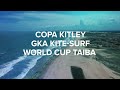 Copa Kitley GKA Kite-Surf & Hydrofoil-Freestyle World Cups Brazil | Teaser