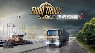 EURO TRUCK SIMULATOR 2 | LIVE WITH TAMIL SONGS (Lets Vipe ) #eurotrucksimulator2