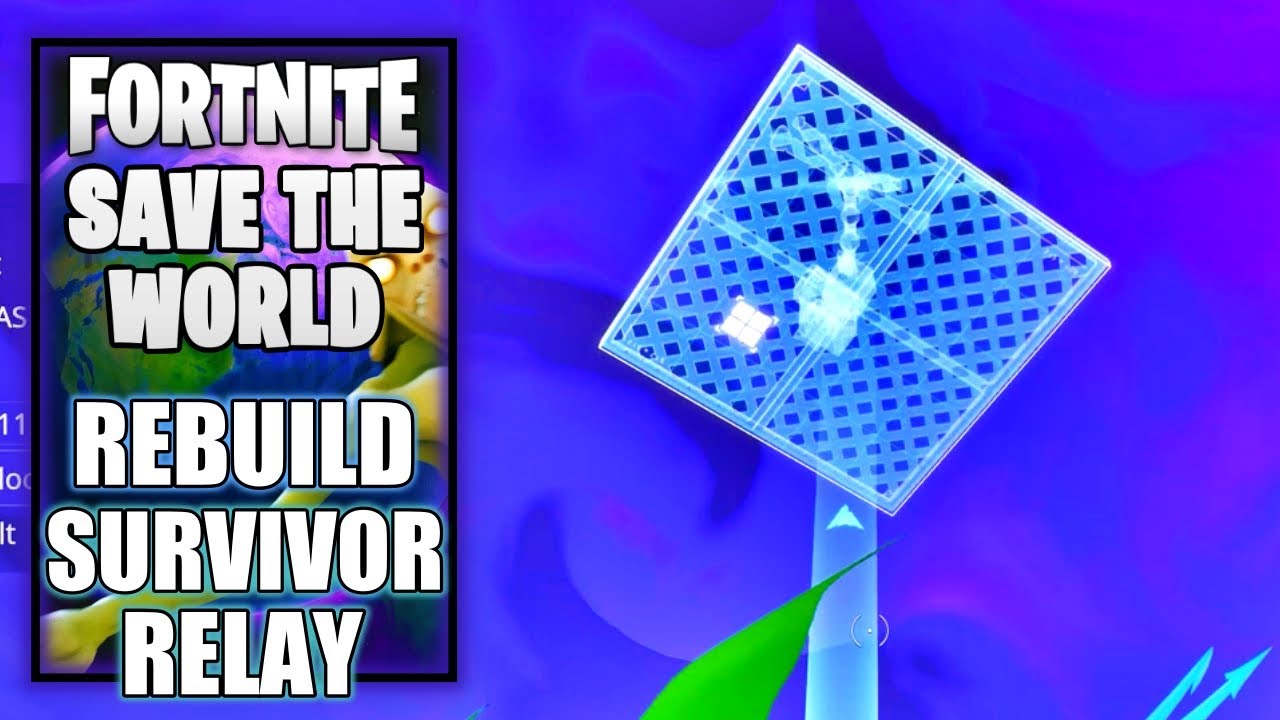 How to Rebuild Survivor Relay - Fortnite Save the World - Pump up the Volume