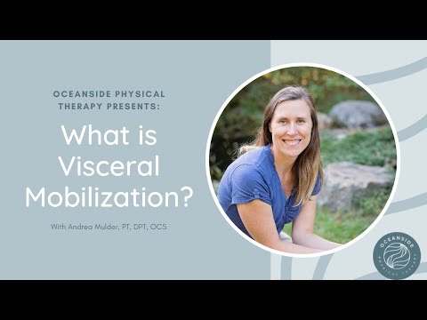 What is Visceral Mobilization? With Andrea Mulder, PT, DPT, OCE