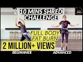 10mins DAILY - SHRED CHALLENGE - Full Body Workout #DanceWithDeepti