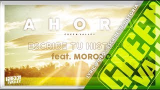 GREEN VALLEY - ESCRIBE TU HISTORIA - MORODO (Lyric Video) 04