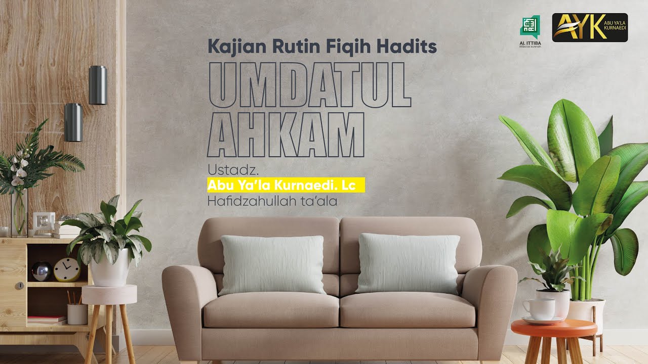 Ustadz Abu Ya'la Kurnaedi, Lc - UMDATUL AHKAM
